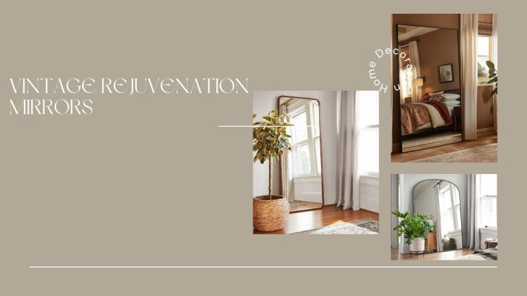 Your Decor with Vintage Rejuvenation Mirrors